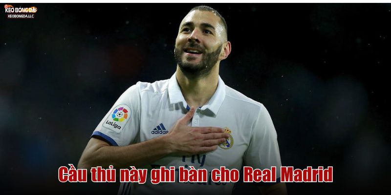 Cầu thủ này ghi bàn cho Real Madrid