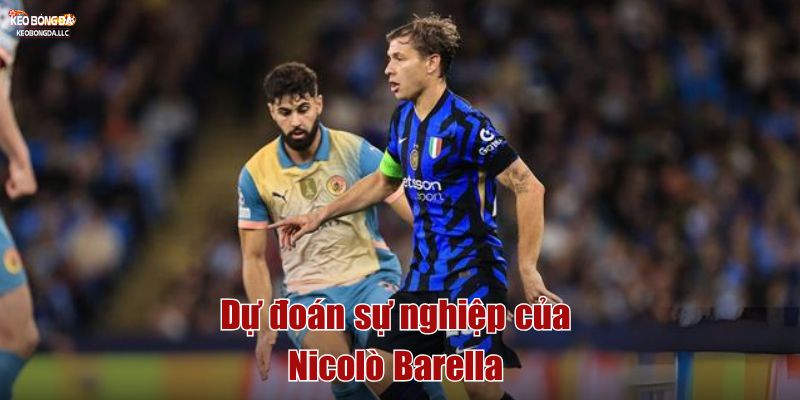 Dự đoán sự nghiệp của Nicolò Barella