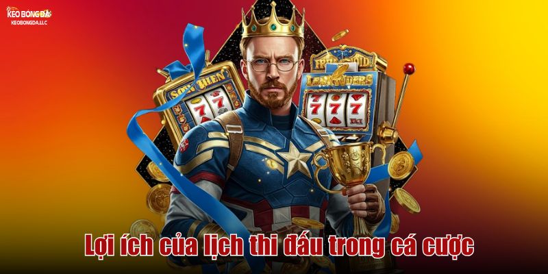 Lợi ích của lịch thi đấu trong cá cược