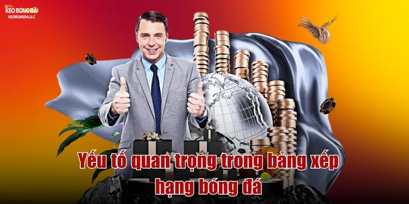 Yếu tố quan trọng trong bảng xếp hạng bóng đá
